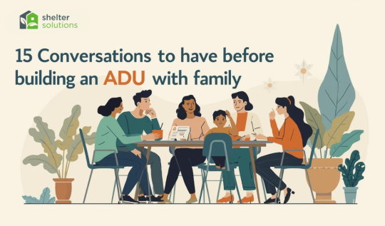 Top 15 Conversations to Have Before Building an ADU with Family